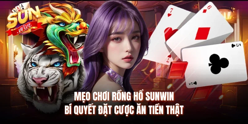 Mẹo Chơi Rồng Hổ